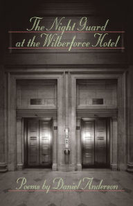 Title: The Night Guard at the Wilberforce Hotel, Author: Daniel Anderson