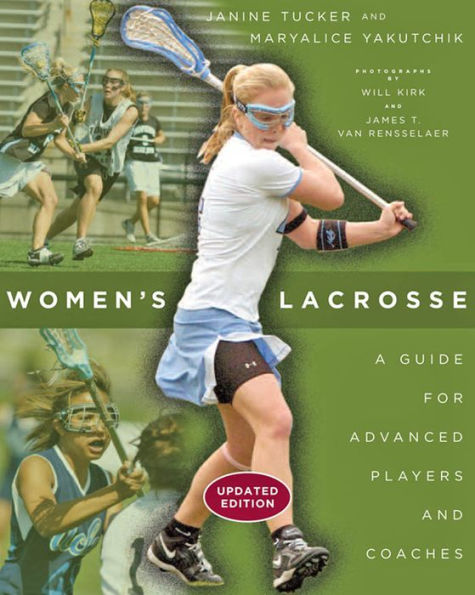 Women's Lacrosse: A Guide for Advanced Players and Coaches
