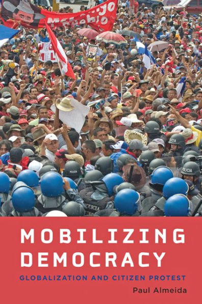 Mobilizing Democracy: Globalization and Citizen Protest