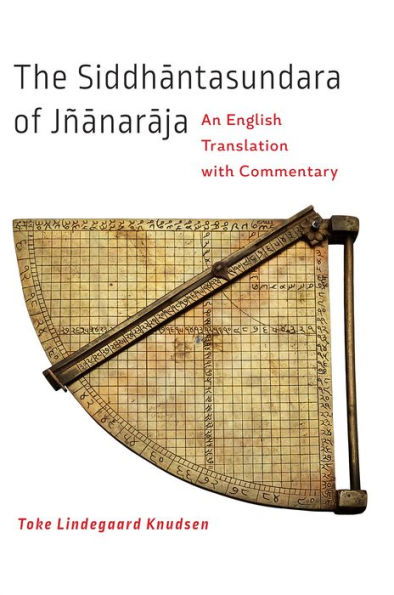 The Siddhantasundara of Jñanaraja: An English Translation with Commentary