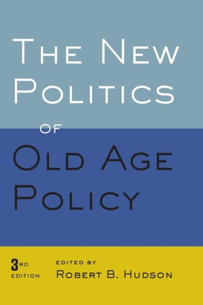 The New Politics of Old Age Policy / Edition 3