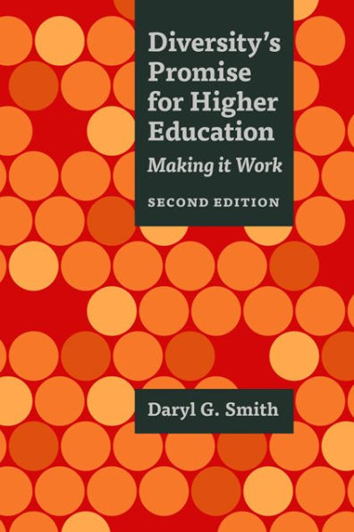 Diversity's Promise for Higher Education: Making It Work / Edition 2