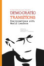 Democratic Transitions: Conversations with World Leaders