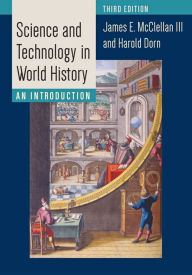 Title: Science and Technology in World History: An Introduction, Author: James E. McClellan III