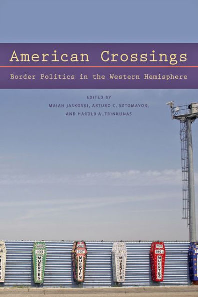 American Crossings: Border Politics the Western Hemisphere