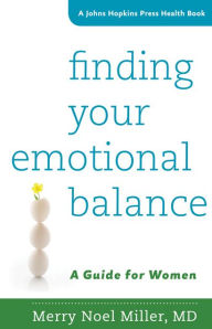 Title: Finding Your Emotional Balance: A Guide for Women, Author: Merry Noel Miller