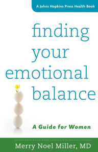 Title: Finding Your Emotional Balance: A Guide for Women, Author: Merry Noel Miller