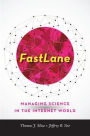 FastLane: Managing Science in the Internet World