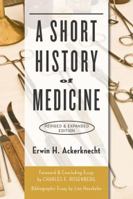 Title: A Short History of Medicine, Author: Erwin H. Ackerknecht