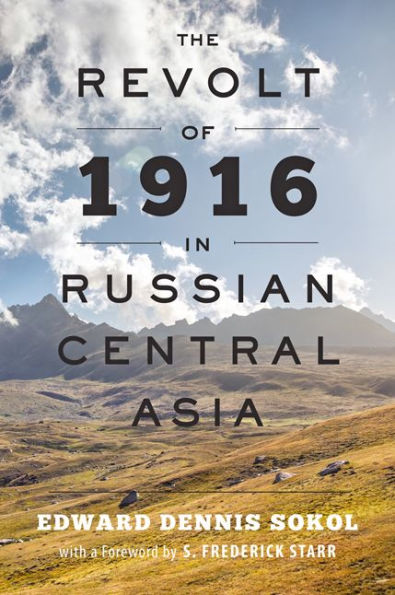 The Revolt of 1916 Russian Central Asia