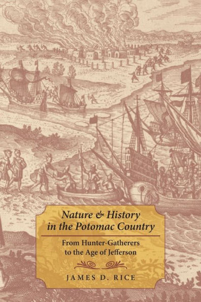 Nature and History in the Potomac Country: From Hunter-Gatherers to the Age of Jefferson