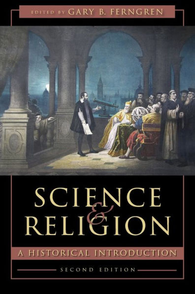 Science and Religion: A Historical Introduction
