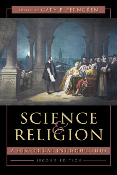 Science and Religion: A Historical Introduction