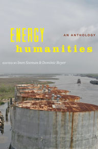 Title: Energy Humanities: An Anthology, Author: Imre Szeman