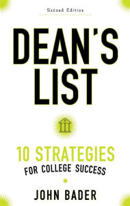 Title: Dean's List: Ten Strategies for College Success, Author: John Bader