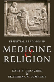 Title: Essential Readings in Medicine & Religion, Author: Gary B. Ferngren