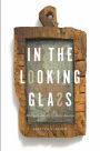 In the Looking Glass: Mirrors and Identity in Early America