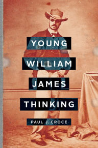 Title: Young William James Thinking, Author: Paul J. Croce