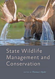 Title: State Wildlife Management and Conservation, Author: Thomas J. Ryder