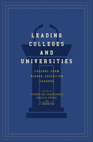 Title: Leading Colleges and Universities: Lessons from Higher Education Leaders, Author: Stephen Joel Trachtenberg