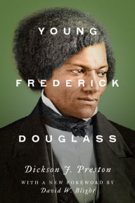 Title: Young Frederick Douglass, Author: Dickson J. Preston