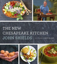 Title: The New Chesapeake Kitchen, Author: John Shields