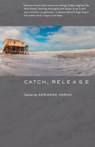 Title: Catch, Release, Author: Adrianne Harun