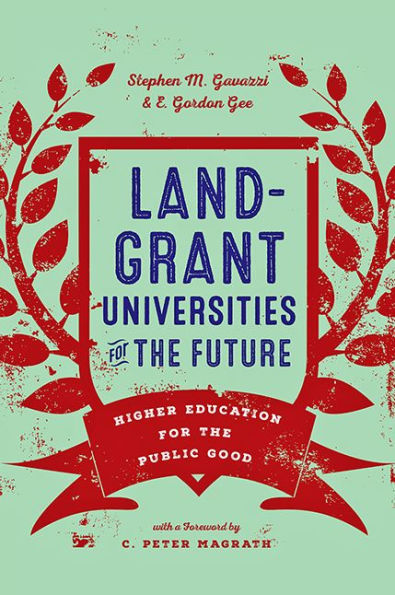 Land-Grant Universities for the Future: Higher Education Public Good
