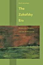 the Zukofsky Era: Modernity, Margins, and Avant-Garde