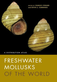 Title: Freshwater Mollusks of the World: A Distribution Atlas, Author: Charles Lydeard