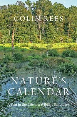 Nature's Calendar: a Year the Life of Wildlife Sanctuary