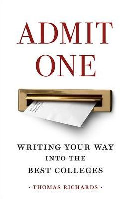 Admit One: Writing Your Way into the Best Colleges