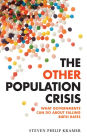 The Other Population Crisis: What Governments Can Do about Falling Birth Rates
