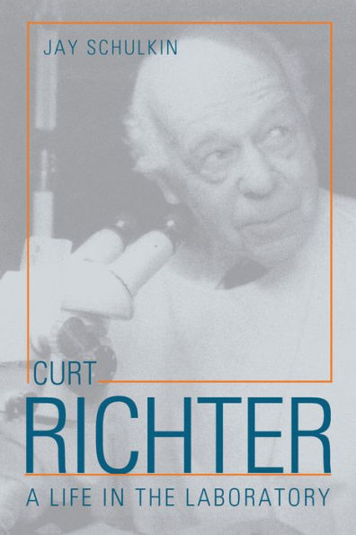 Curt Richter: A Life in the Laboratory