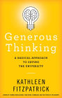 Generous Thinking: A Radical Approach to Saving the University