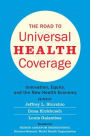 The Road to Universal Health Coverage: Innovation, Equity, and the New Health Economy