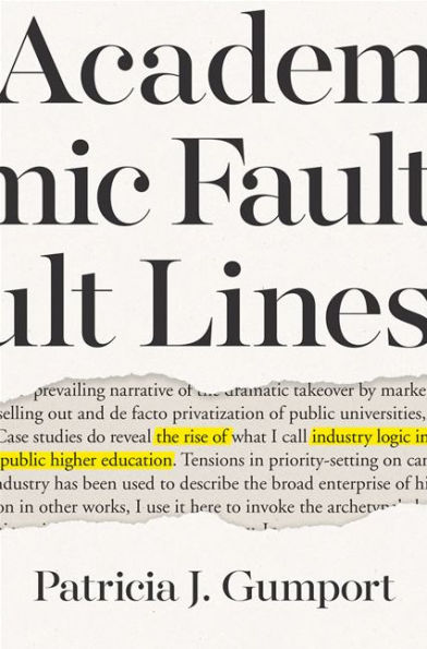 Academic Fault Lines: The Rise of Industry Logic Public Higher Education