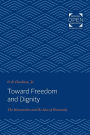 Toward Freedom and Dignity: The Humanities and the Idea of Humanity