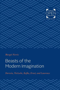 Title: Beasts of the Modern Imagination: Darwin, Nietzsche, Kafka, Ernst, and Lawrence, Author: Margot Norris
