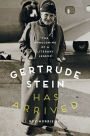 Gertrude Stein Has Arrived: The Homecoming of a Literary Legend