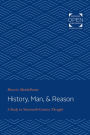 History, Man, and Reason: A Study in Nineteenth-Century Thought