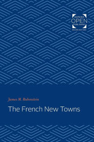 Title: The French New Towns, Author: James M. Rubenstein