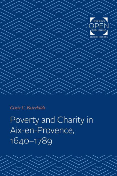Poverty and Charity Aix-en-Provence, 1640-1789