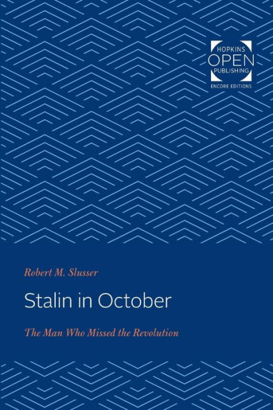 Stalin in October: The Man Who Missed the Revolution