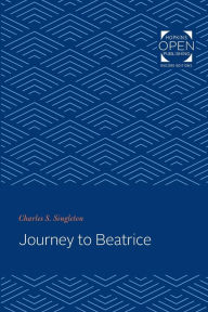Title: Journey to Beatrice, Author: Charles S. Singleton