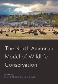 Title: The North American Model of Wildlife Conservation, Author: Shane P. Mahoney