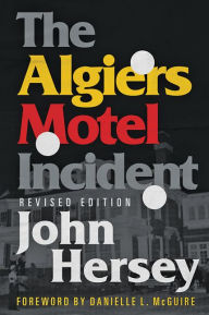 Title: The Algiers Motel Incident, Author: John Hersey