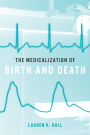 The Medicalization of Birth and Death