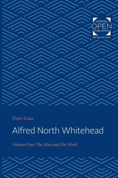 Alfred North Whitehead: The Man and His Work