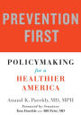 Prevention First: Policymaking for a Healthier America